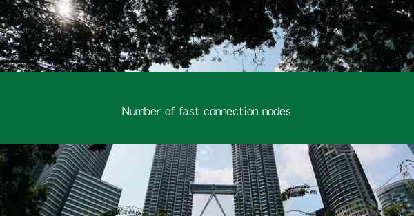 Number of fast connection nodes