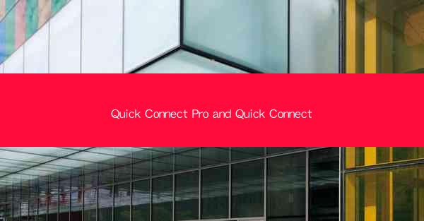 Quick Connect Pro and Quick Connect