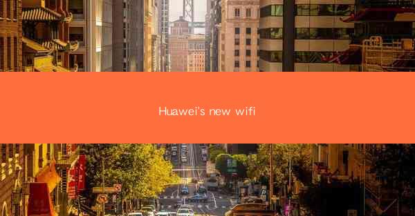 Huawei's new wifi